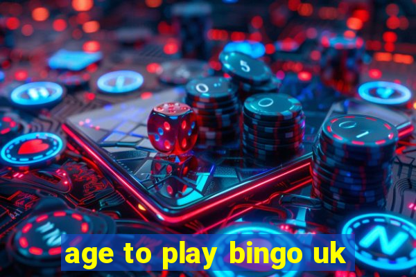 age to play bingo uk