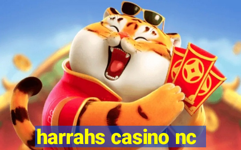 harrahs casino nc