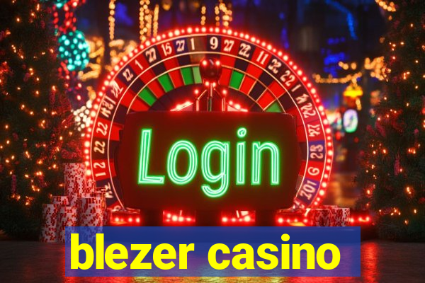 blezer casino