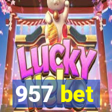 957 bet