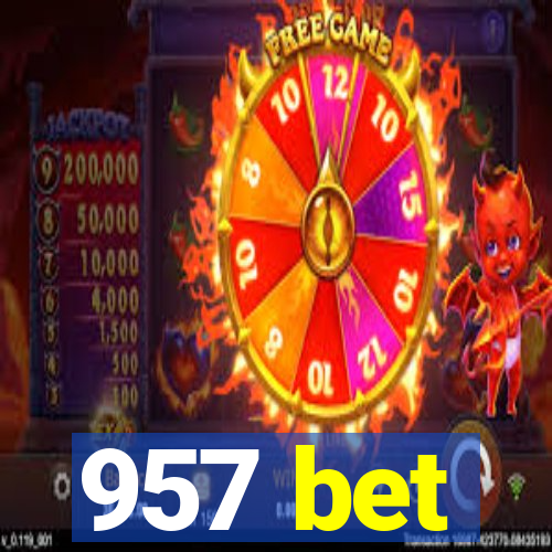 957 bet