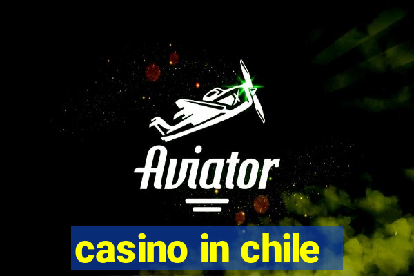 casino in chile