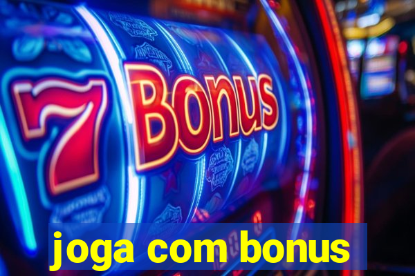 joga com bonus