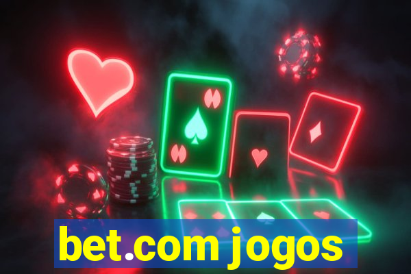 bet.com jogos