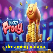 dreaming casino