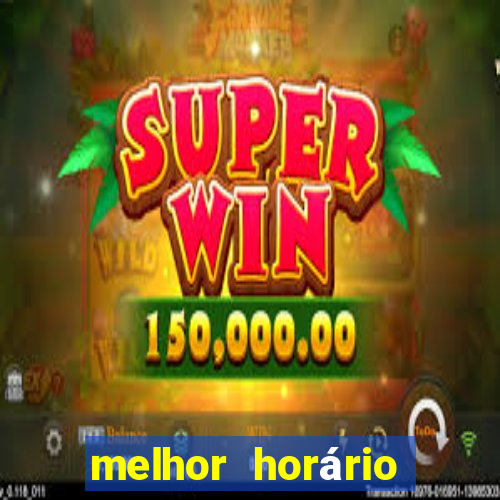 melhor horário para jogar fortune tiger a tarde