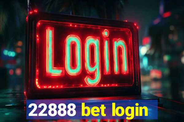 22888 bet login