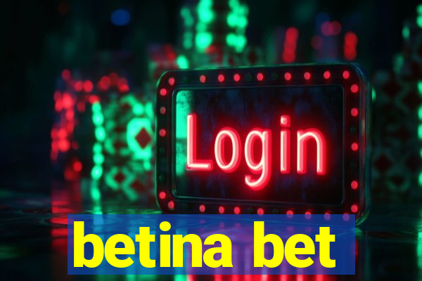 betina bet