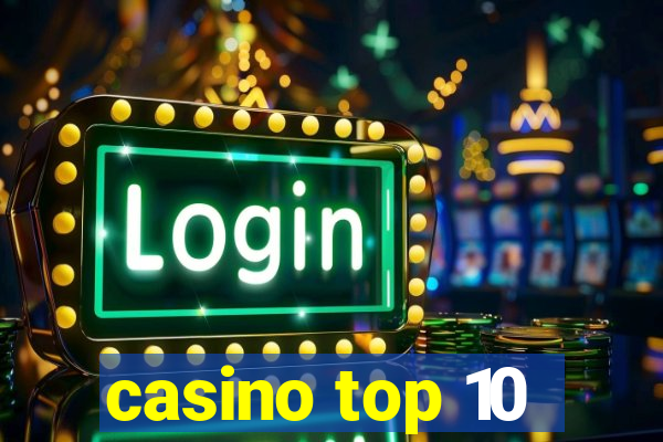 casino top 10