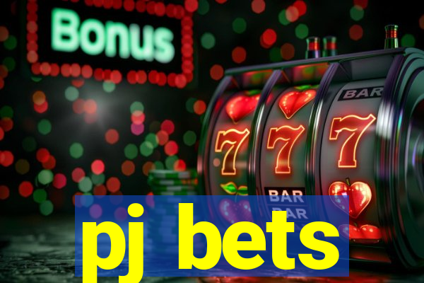 pj bets