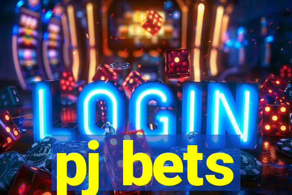 pj bets