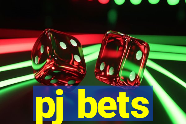 pj bets