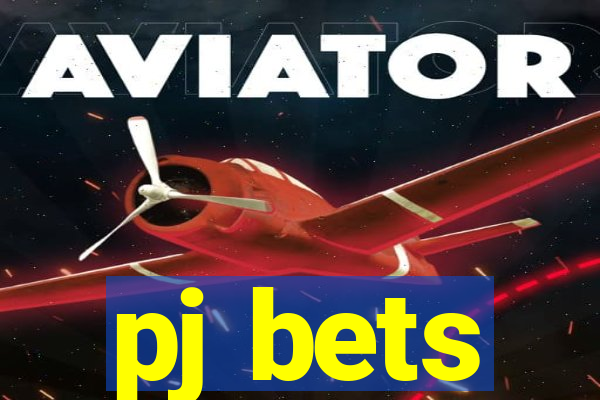 pj bets