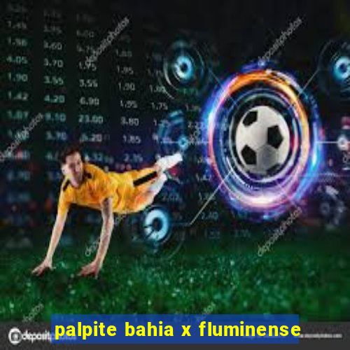 palpite bahia x fluminense