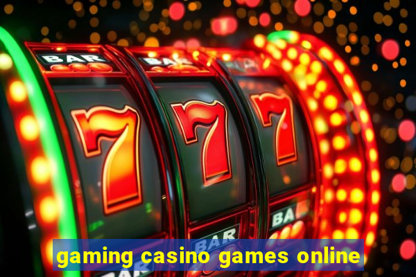 gaming casino games online