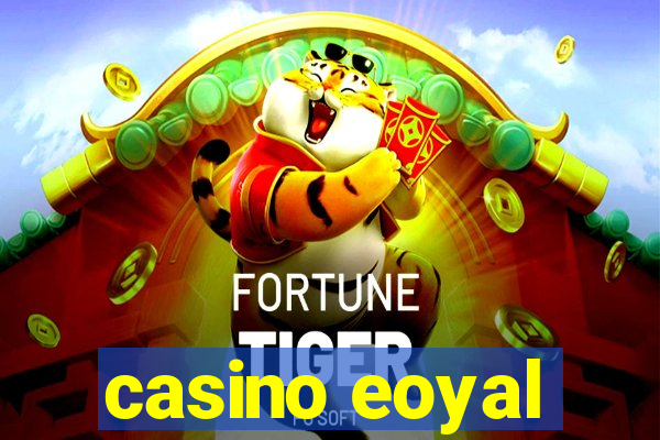 casino eoyal