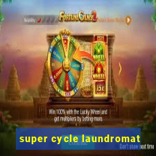 super cycle laundromat