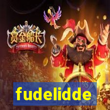 fudelidde