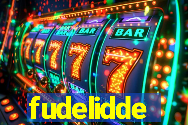 fudelidde