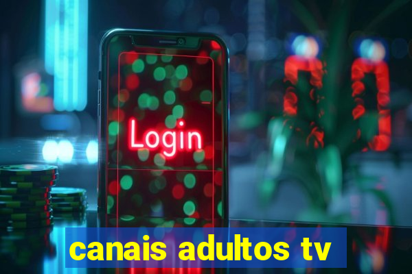 canais adultos tv