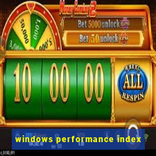 windows performance index