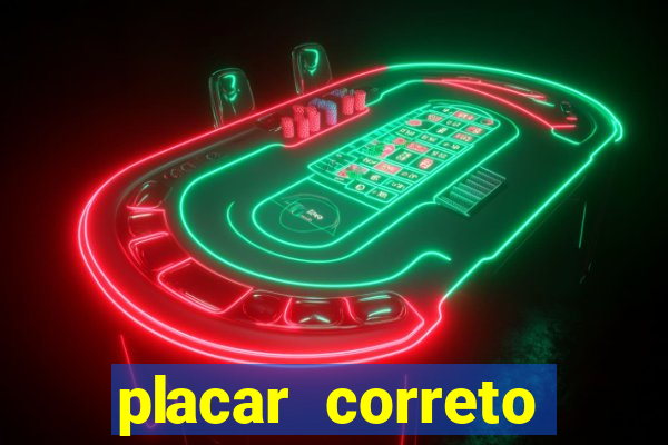 placar correto jogos de hoje