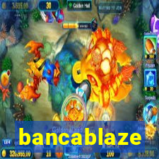 bancablaze