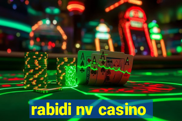 rabidi nv casino