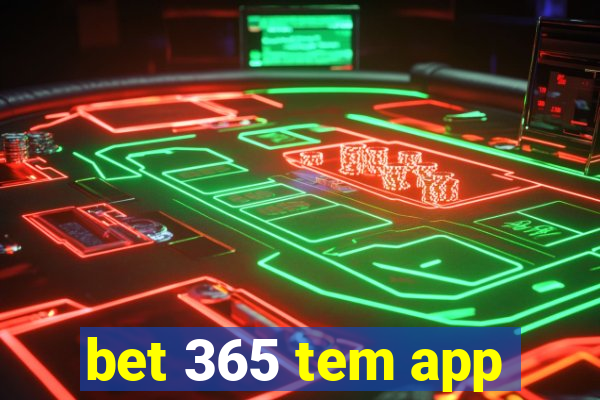 bet 365 tem app