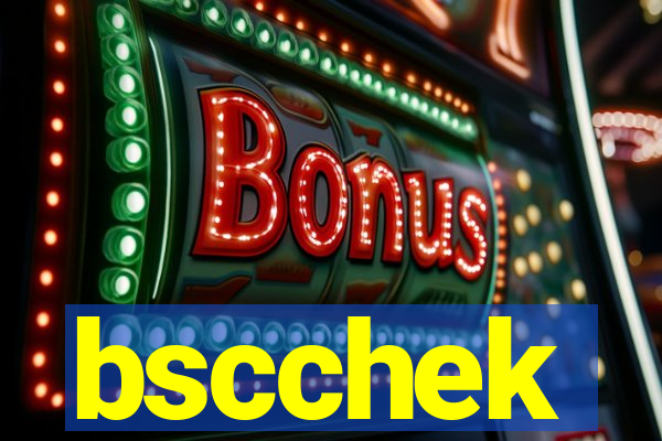 bscchek