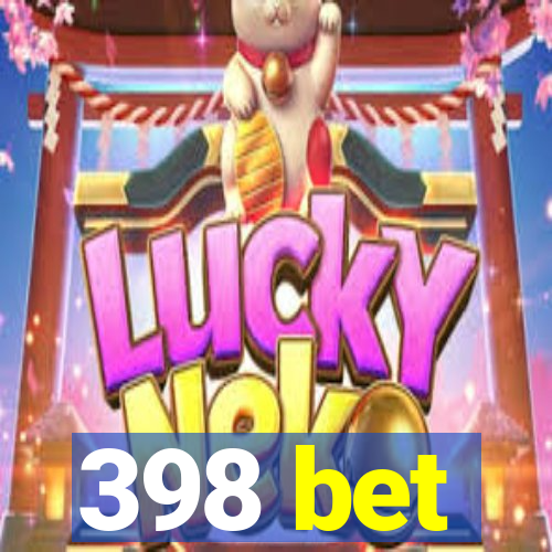 398 bet