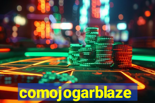 comojogarblaze