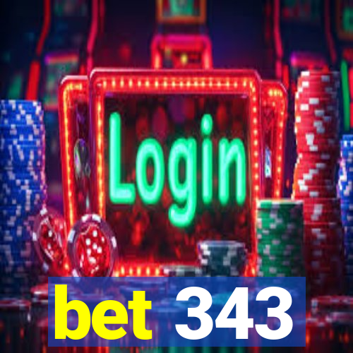 bet 343