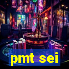 pmt sei