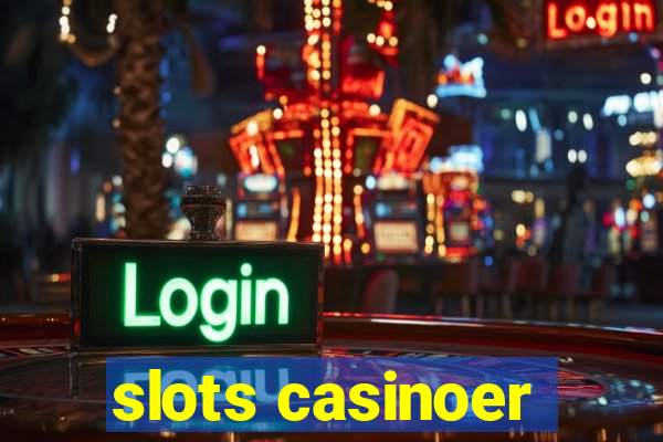 slots casinoer