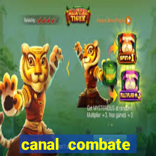 canal combate multicanais ao vivo