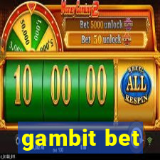 gambit bet