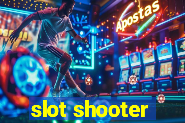 slot shooter