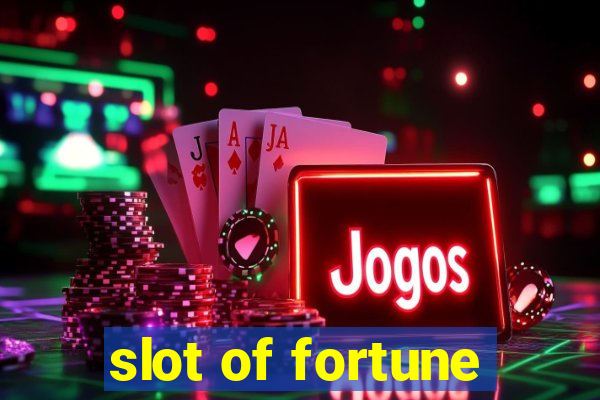 slot of fortune