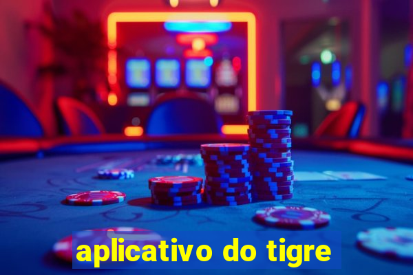 aplicativo do tigre