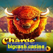 bigcash casino