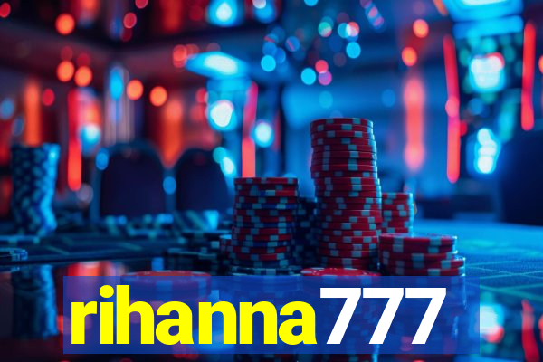 rihanna777