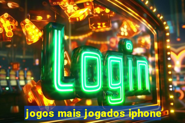 jogos mais jogados iphone