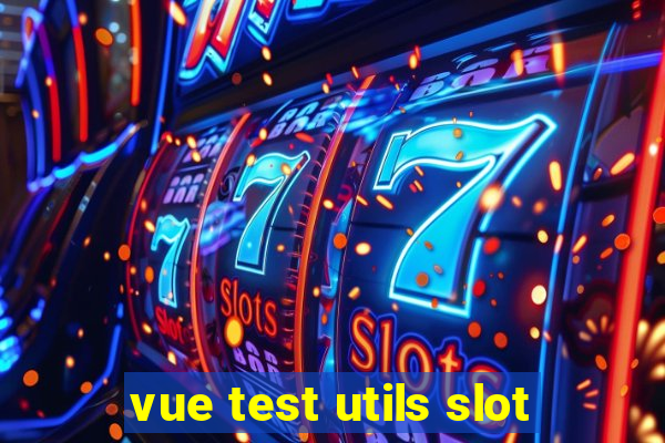 vue test utils slot