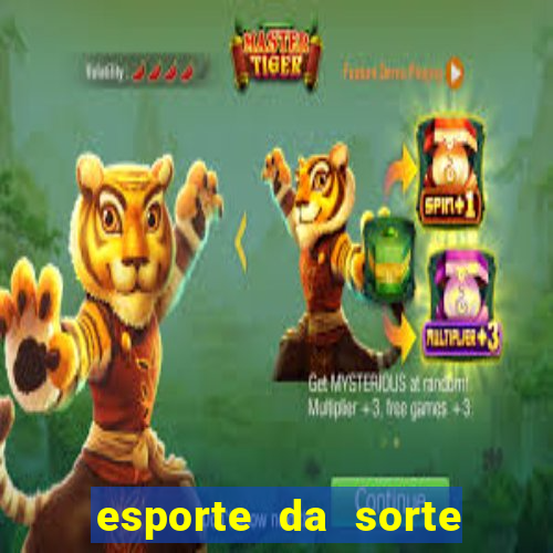 esporte da sorte casino link