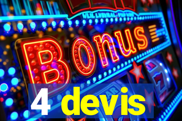 4 devis