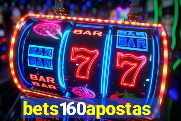 bets160apostas