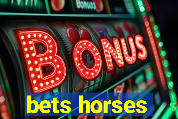 bets horses