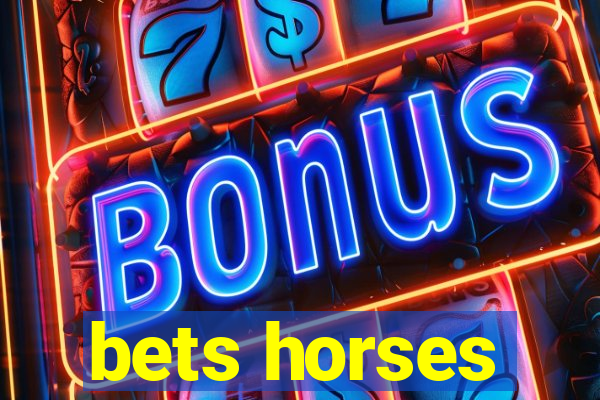 bets horses