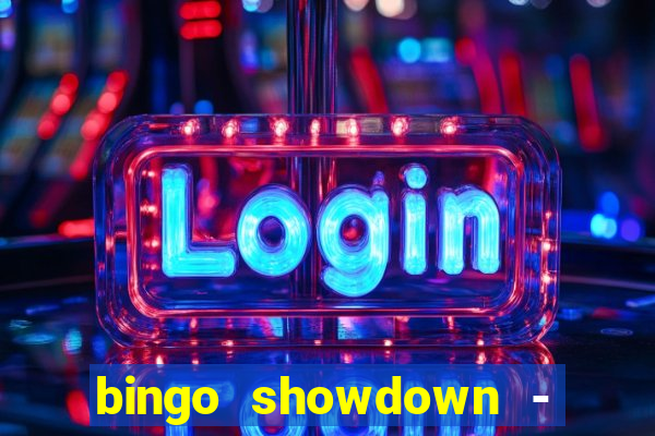 bingo showdown - bingo ao vivo